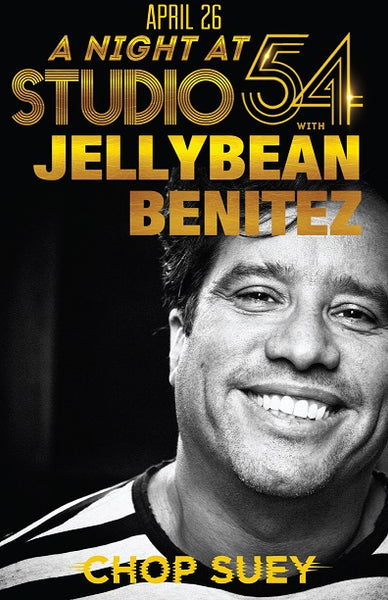 Save The Date: Thursday April 26th  #Seattle for: A Night at Studio 54 with Jellybean Benitez at Chop Suey