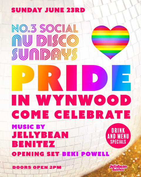 Sunday June 23rd  Nu Disco Sundays with Jellybean Benitez Wynwood Pride Edition at No 3 Social