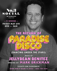 Miami - Friday May 6th 2022 ~ The return of Paradise Disco with Jellybean Benitez at No. 3 Social