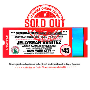 September 13th - Jellybean Rocks The House - The Boat Ride - $45 - 4th Release